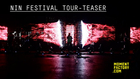 NIN Festival Tour - Teaser