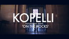 Kopelli & Mic Phelps 'On the Rocks' [Official]