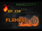 Minecraft CTM Map From Flames: Episode 13