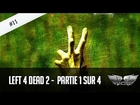 [L4D2] Mode campagne : Episode 1 (1/4)