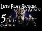 Lets Play Skyrim Again (Dragonborn BLIND) : Chapter 2 Part 5 (1/3)
