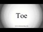 How to Pronounce Toe