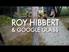 Paintball with Roy Hibbert and Google Glass
