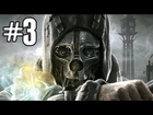 Dishonored Walkthrough - Part 3 Dunwall Sewers Let's Play XBOX PS3 PC Gameplay