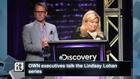 OWN executives talk the Lindsay Lohan series